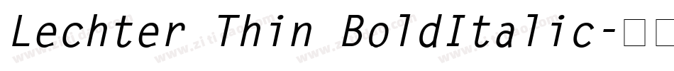 Lechter Thin BoldItalic字体转换